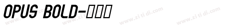 OPUS BOLD字体转换